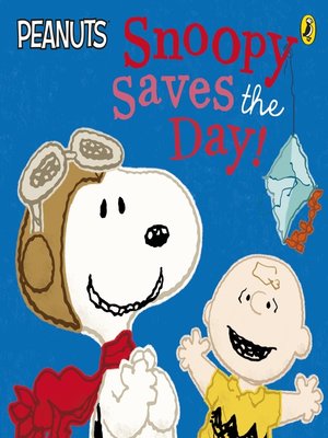 cover image of Snoopy Saves the Day!